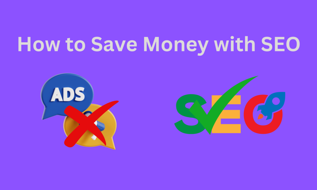 Save Money with SEO